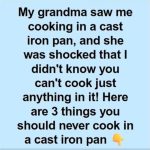 What Not to Cook in a Cast Iron Skillet