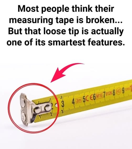 Why Your Measuring Tape’s Tip Isn’t Broken—It’s Designed That Way